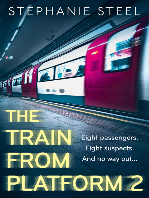 Title details for The Train from Platform 2 by Stephanie Steel - Wait list